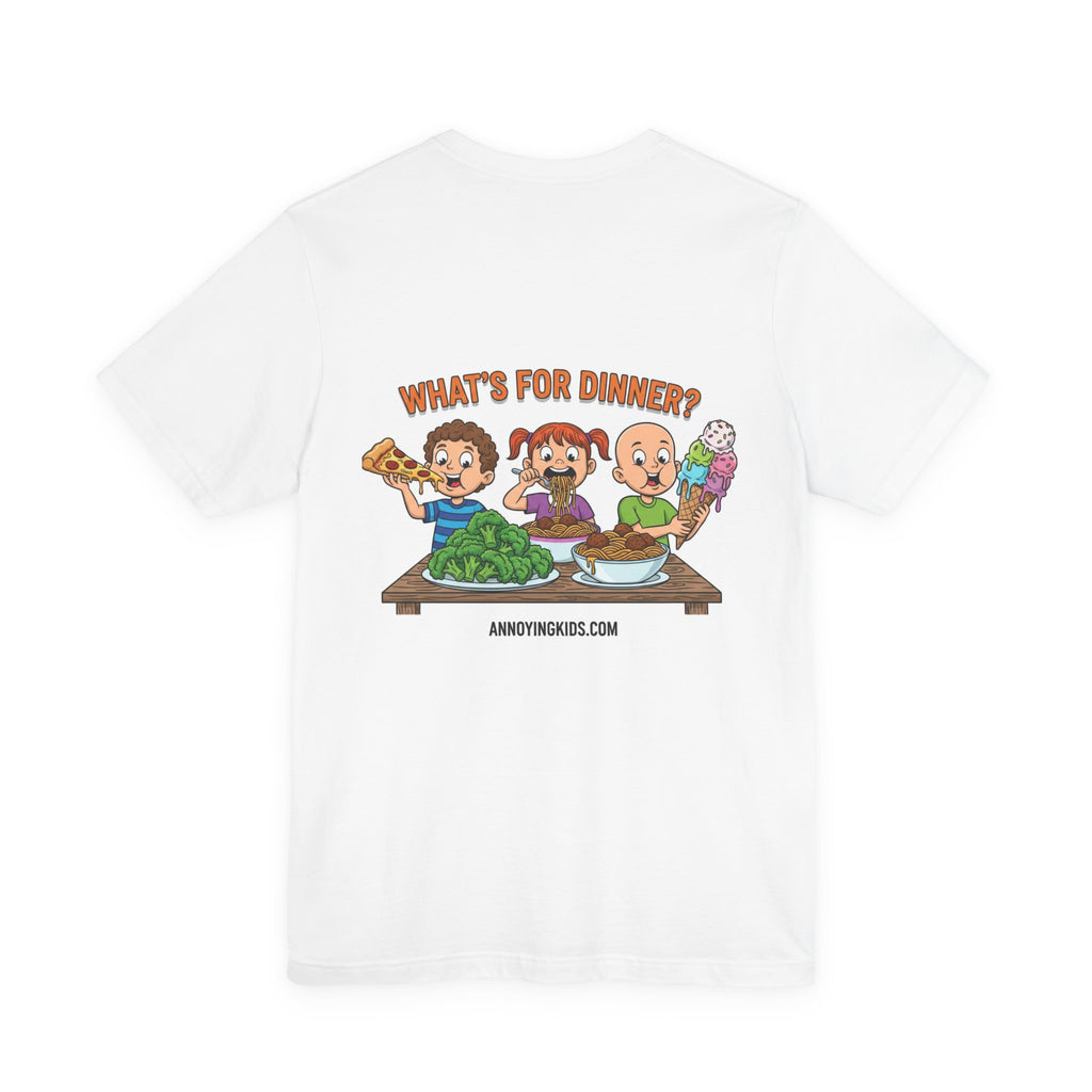 What's For Dinner? Unisex Jersey Short Sleeve Tee